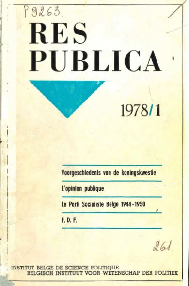 Volume 20 • Issue 1 • 1978 • Voorgeschiedenis van de koningskwestie - L'opinion publique - Le Parti Socialiste Beige 1944-1950 - F.D.F.